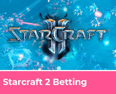 starcraft odds|StarCraft 2 Betting Guide .